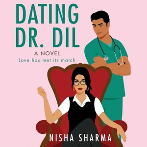 Dating Dr. Dil by Nisha Sharma