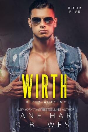 Wirth by Lane Hart, D.B. West