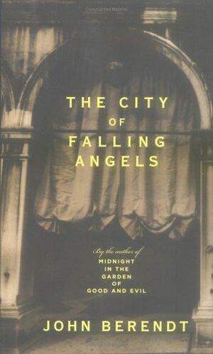 City Of Falling Angels by John Berendt