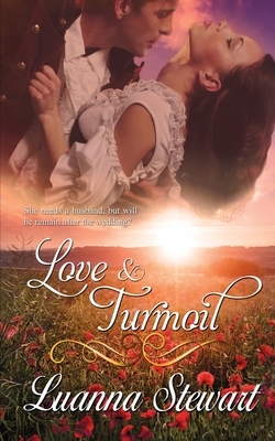 Love and Turmoil by Luanna Stewart