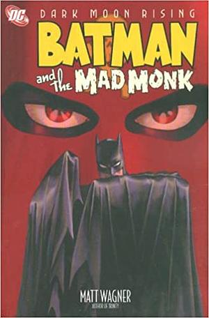 Batman and the Mad Monk by Matt Wagner
