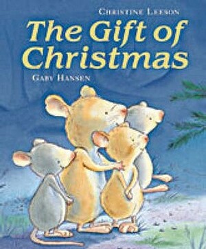 The Gift Of Christmas by Christine Leeson