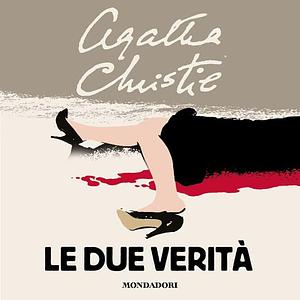 Le due verità by Agatha Christie