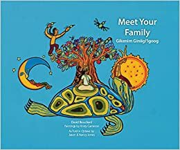 Meet Your Family / Gikenim Ginii'igoog by David Bouchard