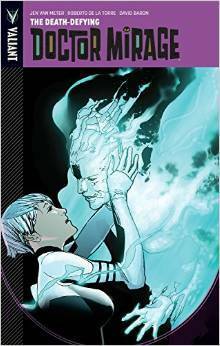 The Death-Defying Doctor Mirage by Khari Evans, Justin Jordan, Patrick Zircher, Robert Steen, Kevin Wada, Jen Van Meter, David Baron, Dave Lanphear, Brian Reber, Travel Foreman, Roberto de la Torre, Stephanie Hans, Dave Johnson