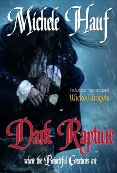 Dark Rapture includes Wicked Angels by Michele Hauf
