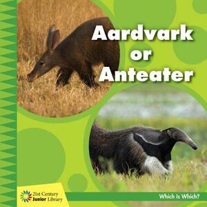 Aardvark or Anteater by Tamra Orr