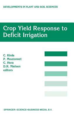 Crop Yield Response to Deficit Irrigation: Report of an Fao/IAEA Co-Ordinated Research Program by Using Nuclear Techniques by 