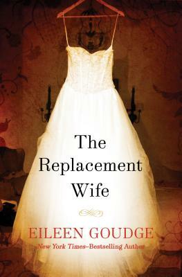 The Replacement Wife by Eileen Goudge