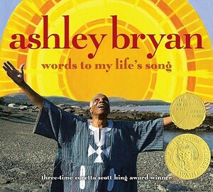 Words to My Life's Song by Ashley Bryan