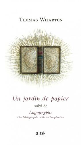 Un jardin de papier: suivi de Logogryphe by Thomas Wharton, Sophie Voillot