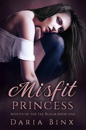 Misfit Princess by Daria Binx