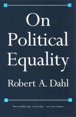On Political Equality by Robert A. Dahl