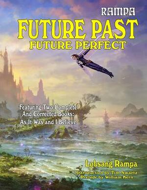 Rampa: Future Past-Future Perfect by Lobsang Rampa