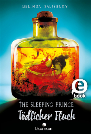 The Sleeping Prince - Tödlicher Fluch by Melinda Salisbury