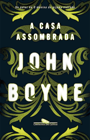 A Casa Assombrada by John Boyne, Henrique de Breia Szolnoky