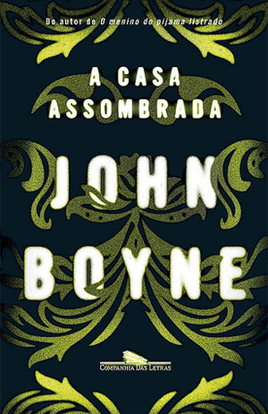 A Casa Assombrada by John Boyne, Henrique de Breia Szolnoky