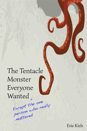 The Tentacle Monster Everyone Wanted by Evie Kiels