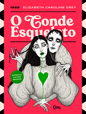 O Conde Esqueleto by Elizabeth Caroline Grey