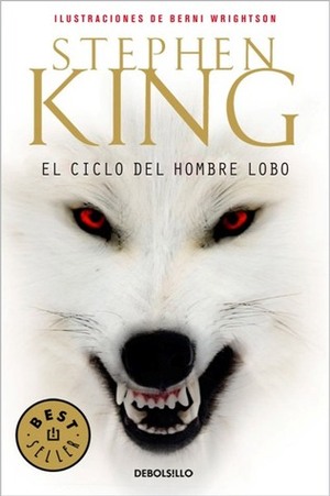 El ciclo del hombre lobo by Bernie Wrightson, Stephen King, Joaquin María Adsuar Ortega