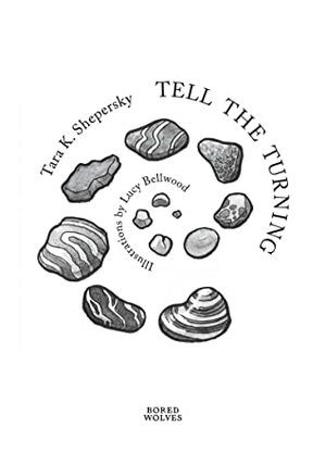 Tell the Turning by Tara K. Shepersky, Lucy Bellwood