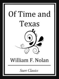 Of Time and Texas by William F. Nolan