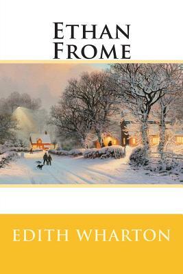 Ethan Frome by Edith Wharton