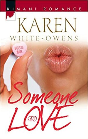 Someone To Love by Karen White-Owens, Karen White-Owens