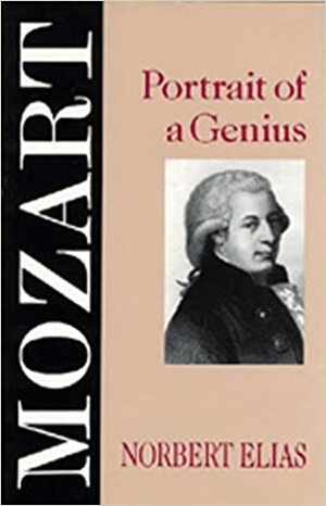 Mozart: Sociología de un genio by Norbert Elias
