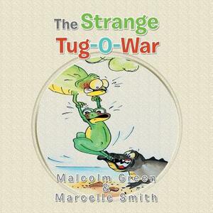 The Strange Tug-O-War by Malcolm Green