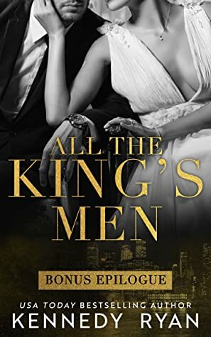 All the King's Men Bonus Epilogue by Kennedy Ryan