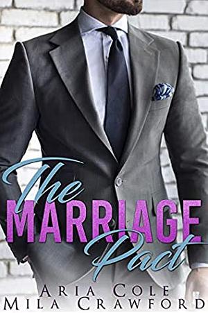 The Marriage Pact by Mila Crawford, Aria Cole