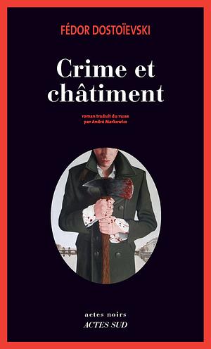 Crime et châtiment by Fyodor Dostoevsky