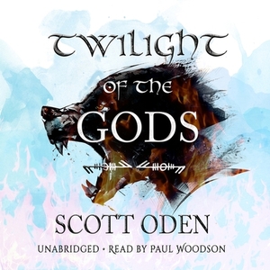 Twilight of the Gods by Scott Oden