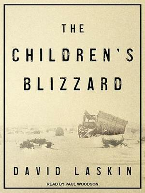 The Children's Blizzard by David Laskin