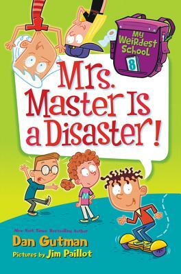 Mrs. Master Is a Disaster! by Dan Gutman