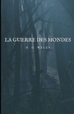 La Guerre des mondes by H.G. Wells