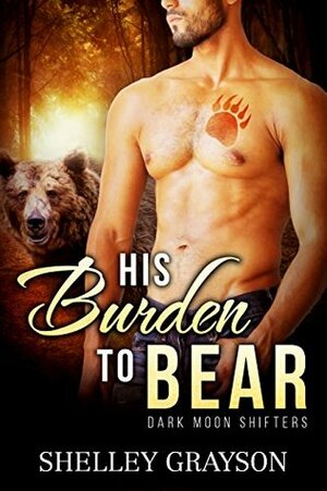 His Burden to Bear by Shelley Grayson