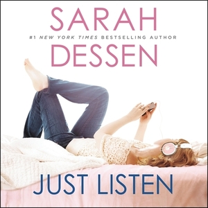 Just Listen by Sarah Dessen