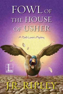 Fowl of the House of Usher by J. R. Ripley