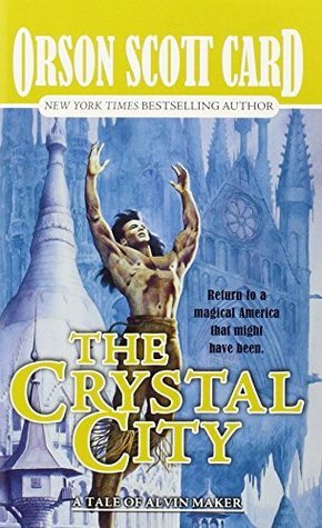 The Crystal City by Orson Scott Card