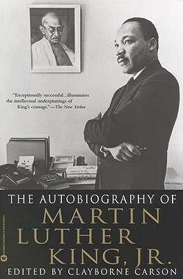 The Autobiography of Martin Luther King, Jr. by Martin Luther King Jr., Clayborne Carson