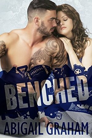 Benched by Abigail Graham