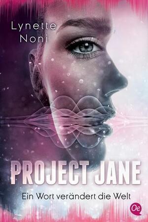 Project Jane: Ein Wort verändert die Welt by Lynette Noni