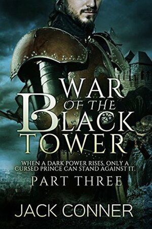 The War of the Black Tower: Part Three: Lord of Flame by Jack Conner
