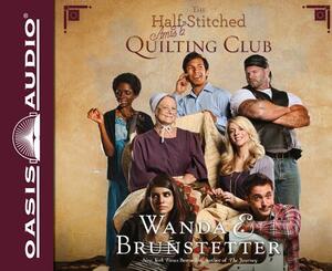 The Half-Stitched Amish Quilting Club (Library Edition) by Wanda E. Brunstetter