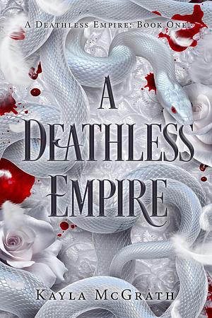 A Deathless Empire by Kayla McGrath