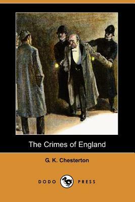 The Crimes of England (Dodo Press) by G.K. Chesterton