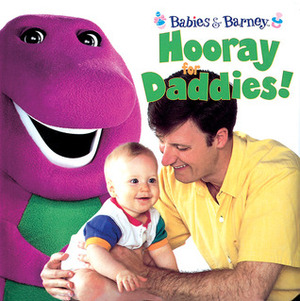 Hooray for Daddies! (Babies & Barney) by Gayla Amaral