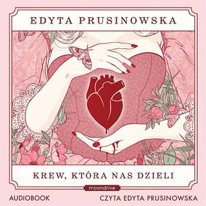 Krew, która nas dzieli by Edyta Prusinowska